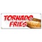 Signmission Tornado Fries Banner Heavy Duty 13 Oz Vinyl with Grommets Single Sided B-Tornado Fries - alternate 1